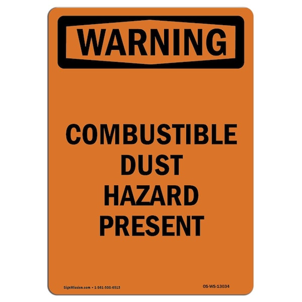 OSHA WARNING Sign, Combustible Dust Hazard Present, 10in X 7in Aluminum, 7" W, 10" L, Portrait